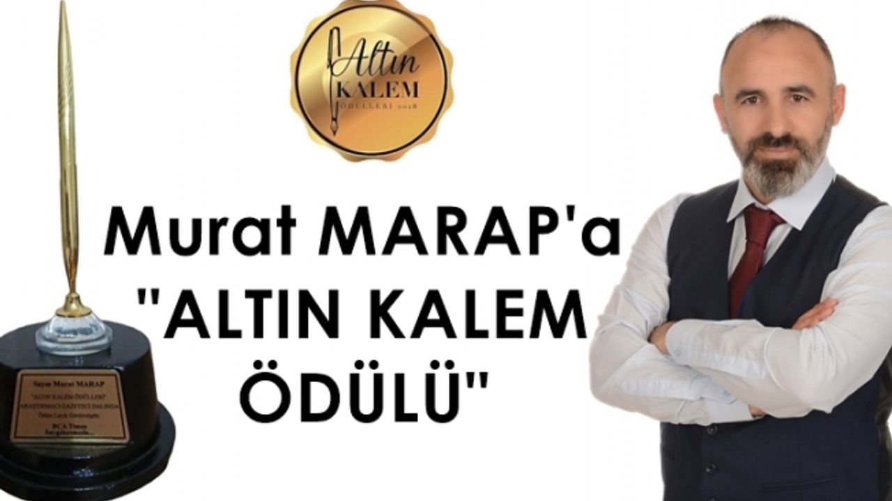 Murat Marap'a "ALTIN KALEM ÖDÜLÜ" verildi