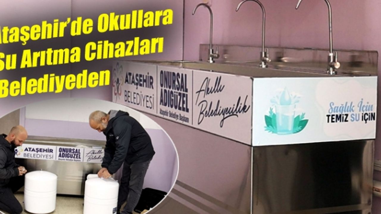 Ataşehir’de Okullara Su Arıtma Cihazları Belediyeden