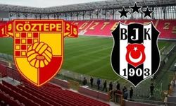 Göztepe Beşiktaş maçı ilk 11 ve yedekler; Kartal zorlu deplasmanda
