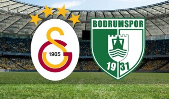 Galatasaray Bodrumspor ilk 11 ve yedekler! Maç kadrosunda sürprizler