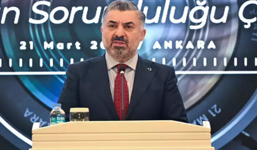 RTÜK Başkanı Şahin'den dikkat çeken uyarı; Kimse kusura bakmasın…